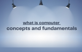 what is computer concepts and fundamentals